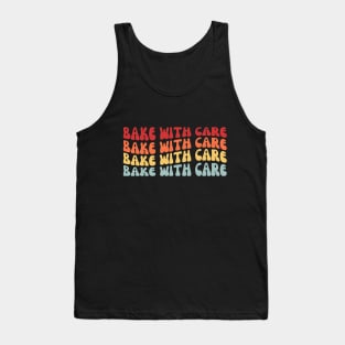 Bake With Care Baking Lover Gift Retro Vintage Wave Tank Top